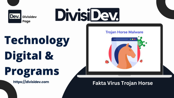 4 Fakta Virus Trojan Horse